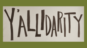 Graphic of calligraphy "Y'allidarity"
